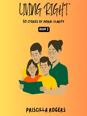 cover image of Living Right--50 Stories of Moral Clarity--Book 2
